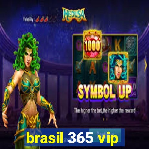 brasil 365 vip